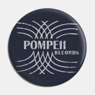 Pompeii Records Pin