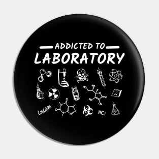 Addicted to Laboratory Pin