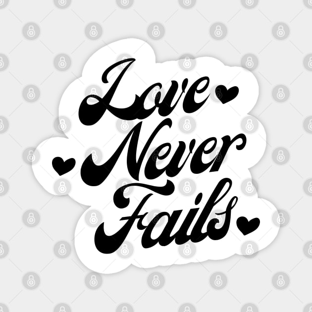 Love Never Fails. Love Saying. Magnet by That Cheeky Tee