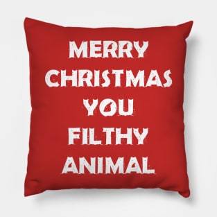 Merry Christmas You Filthy Animal Pillow