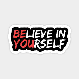 Believe In Yourself Magnet