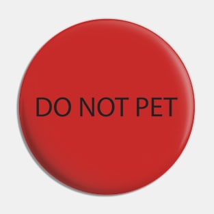 DO NOT PET Pin