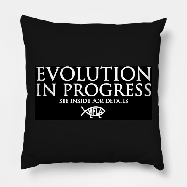 Evolution in Progress Pillow by WFLAtheism