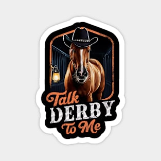 Talk Derby To Me Magnet