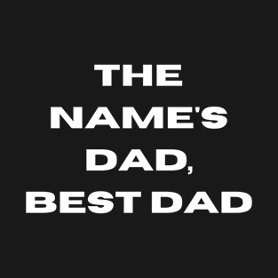 The name's Dad T-Shirt