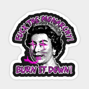 Burn the monarchy Magnet