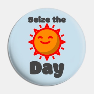 seize the day Pin