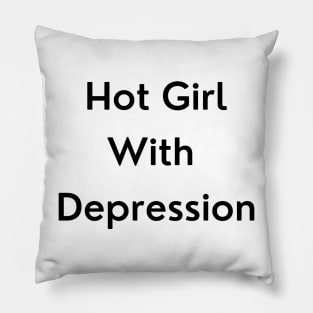 Hot Girl with Depression Pillow