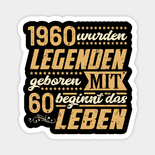 Lustige Spruche Zum 60 Geburtstag 60 Geburtstag Geschenkidee Magnet Teepublic