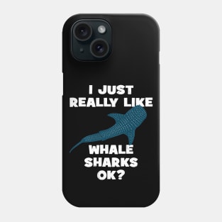 I just really like whale sharks ok? Phone Case