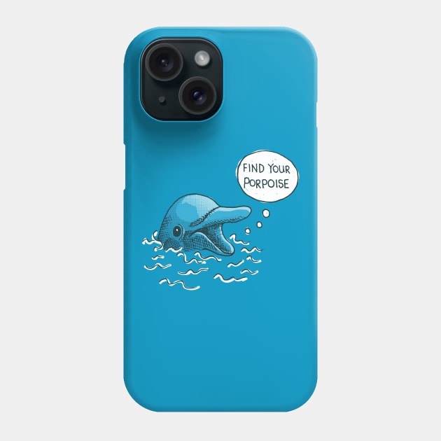 Find Your Porpoise Phone Case by Matt Andrews