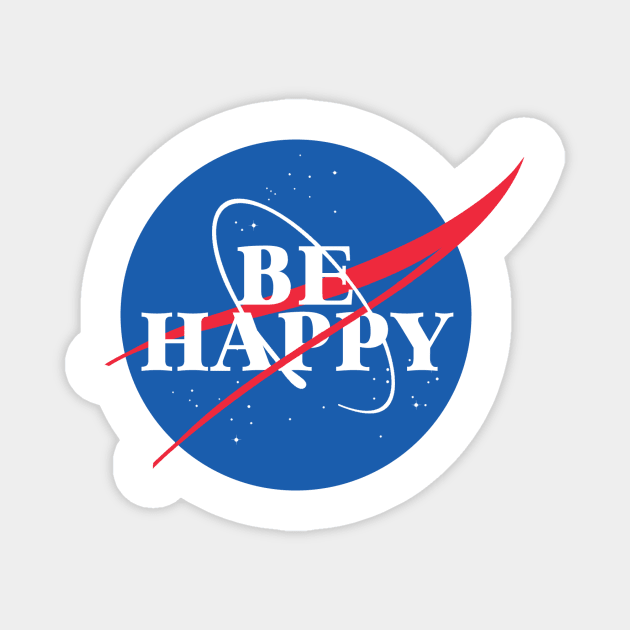 Be Happy - NASA Magnet by ally1021