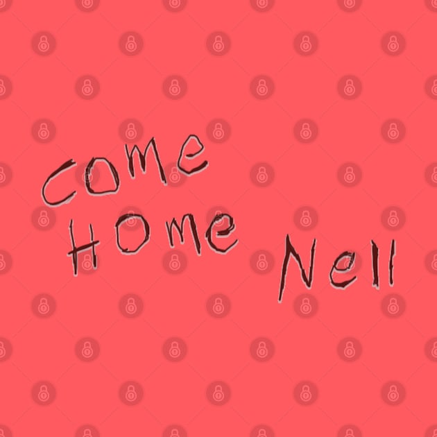 Come Home Nell by RobinBegins