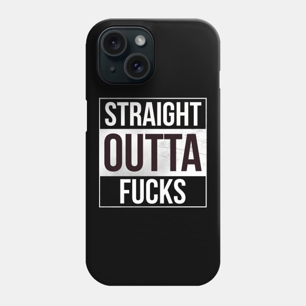Straight outta fucks Phone Case by thehollowpoint