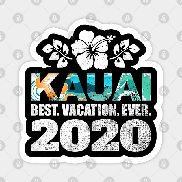 Kauai Best Vacation Ever 2020 Souvenir Gift Magnet by grendelfly73