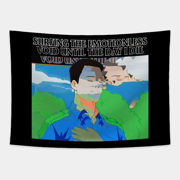 surfing The Emotionless Void Until the Day I Die /// Glitch DaRk NihiLiSm DesigN Tapestry by DankFutura