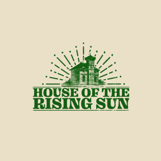 house of the rising sun T-Shirt