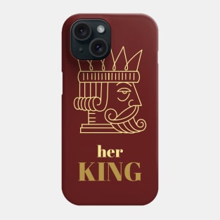 Her King Phone Case