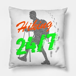 Hiking 24/7 - Hiking Forever Pillow