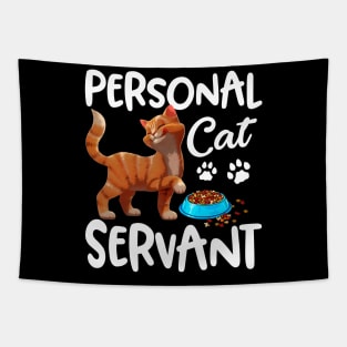 Personal Cat-Servant Funny Gift Tapestry