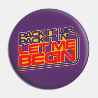 Pack It Up pack It In! Pin