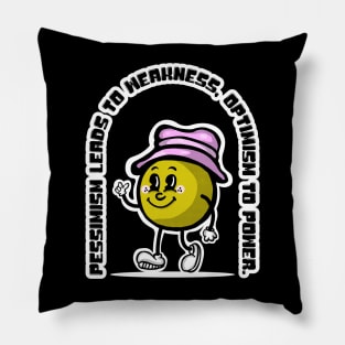 Optimism is strength Pillow