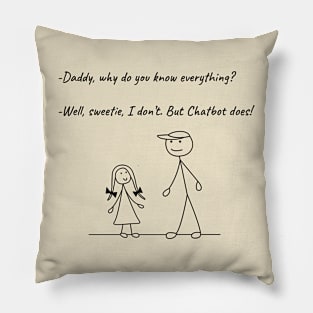 Stickman Family T-Shirt Daddy Chatbot Knowledge Daughter Tee Pillow