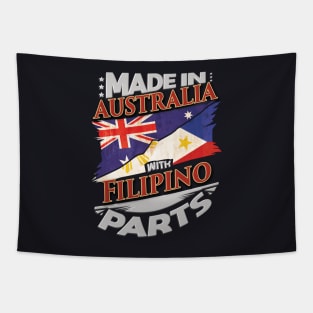 Made In Australia With Filipino Parts - Gift for Filipino From Philippines Tapestry