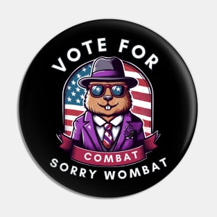 vote for combat sorry wombat Pin