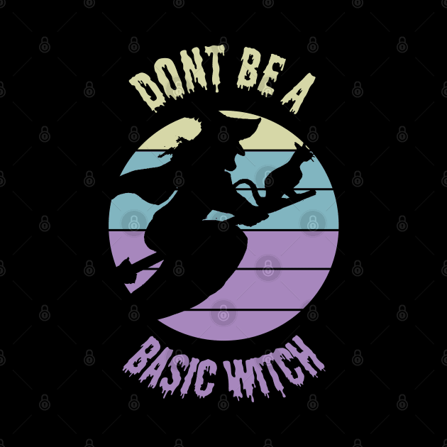 Don't Be A Basic Witch flying sunset Halloween Scary Tan Blue Purple by Black Ice Design