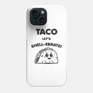 Taco Time - Let's Shell-ebrate! Phone Case