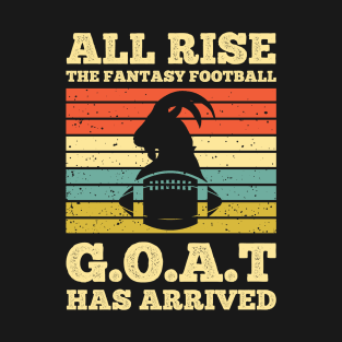 All Rise Fantasy Football Goat Arrived League Champion Draft T-Shirt