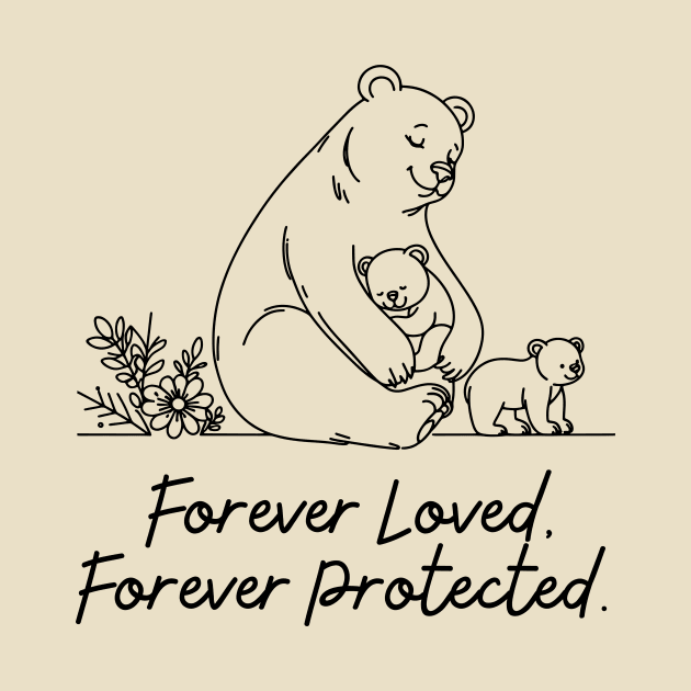 Mama Bear - Forever Loved, Forever Protected by SergioCoelho_Arts