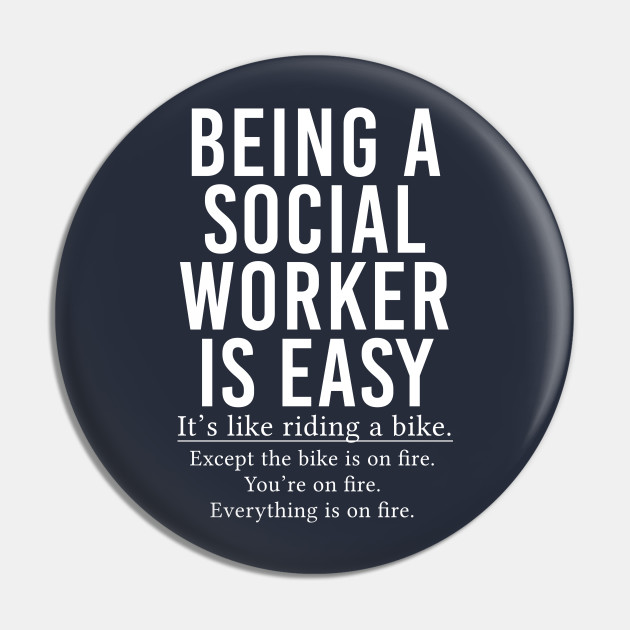 Funny Social Worker Gift Being A Social Worker Is Easy - Social Worker - Pin | TeePublic Funny Social Worker Gift Being A Social Worker Is Easy - Social Worker - Pin | TeePublic