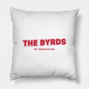 The Byrds Pillow