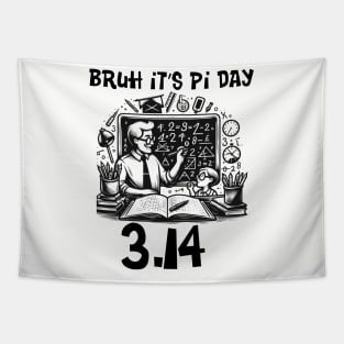 Bruh Pi Day 3.14 Pi Symbol Funny Pi Day Teachers Math Lovers Tapestry