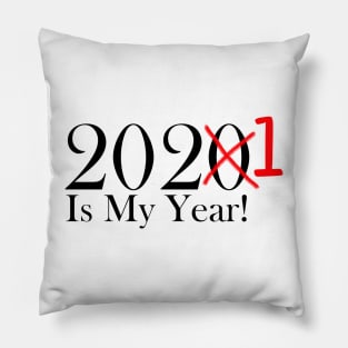 Funny 2020 Is My Year With X and 1 For 2021 Pillow