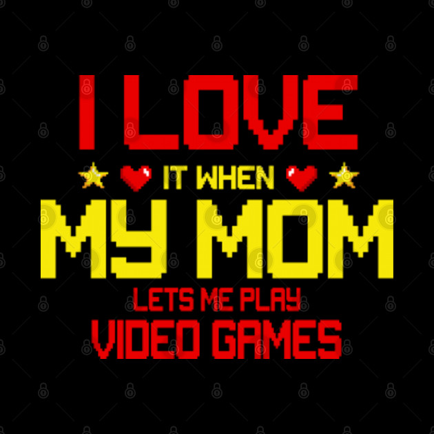 I Love My Mom Perfect gift Funny Teenager Gift Teen Boy Gamer - Mothers Day Gifts Great Idea - Phone Case