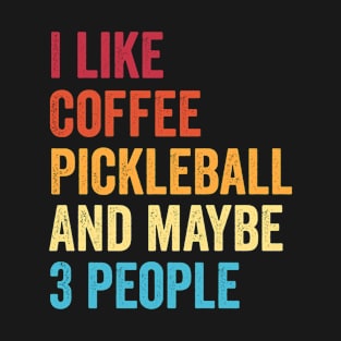 Coffee Lovers Pickleball Player Funny T-Shirt