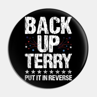 Back It up Terry Put It in Reverse 4th of July Independence Pin