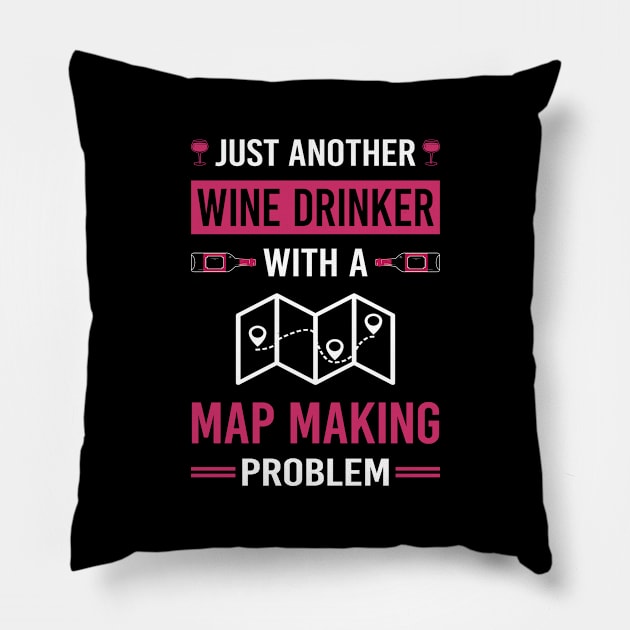 Wine Drinker Map Making Maker Mapmaking Mapmaker Cartography Cartographer Pillow by Good Day