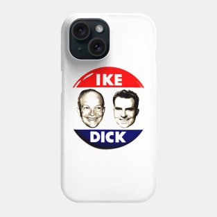 I LIKE IKE AND DICK Phone Case