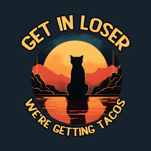 Get in Loser- We're Getting Tacos by A Floral Letter Capital letter A | Monogram, Sticker