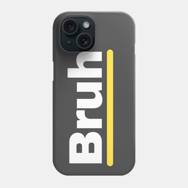 Bruh Phone Case by divinoro trendy boutique