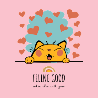 Feline Good Cat T-Shirt