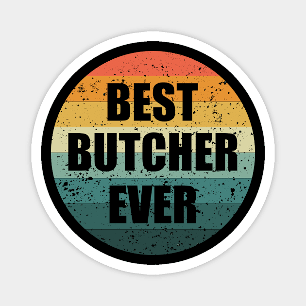 Butcher Butchery Fathers Day Gift Funny Retro Vintage Magnet by zyononzy