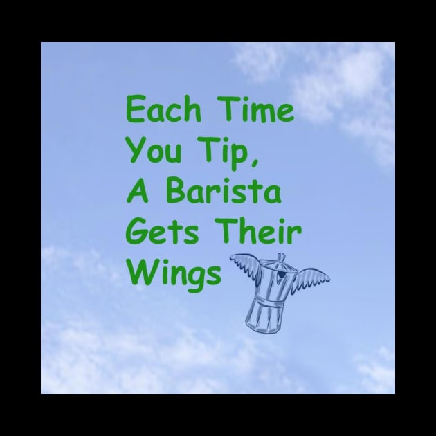 Each time you tip, a barista gets their wings by Rick Post