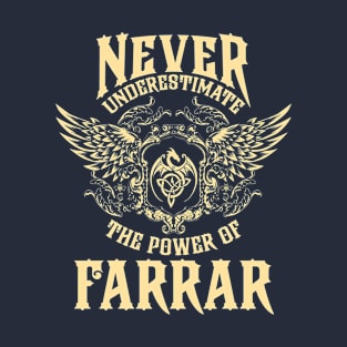 Farrar Name Shirt Farrar Power Never Underestimate T-Shirt