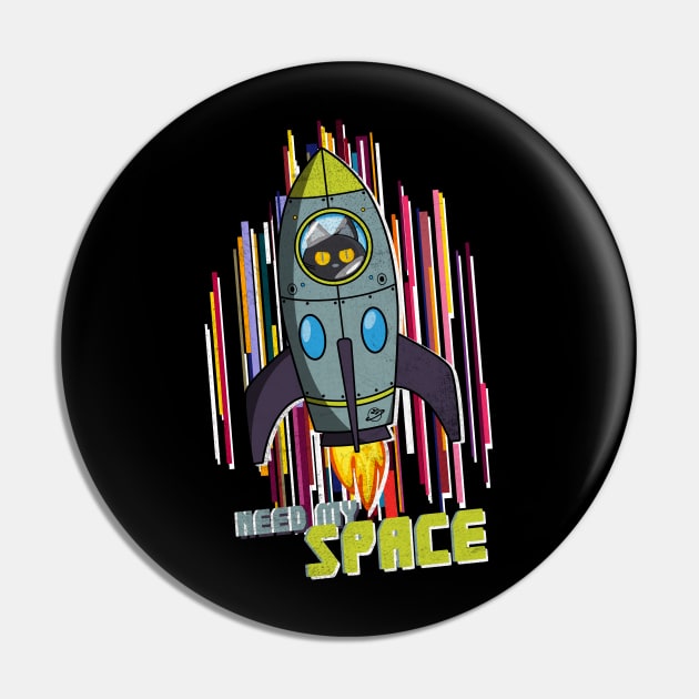 Space Astro Rocket cat; Need My Space Pin by PawkyBear