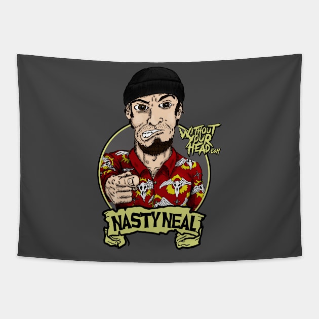 Nasty Neal Tapestry by WithoutYourHead